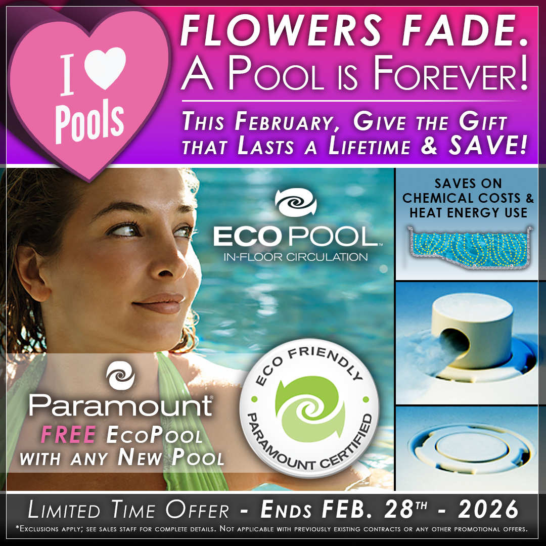 Get a FREE Paramount EcoPool Cleaning System with any NEW POOL in February 2026!